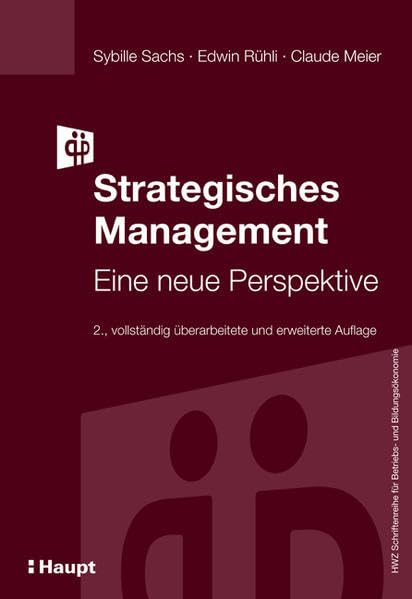 Strategisches Management: Eine neue Perspektive (HWZ Schriftenreihe für Betriebs- und Bildungsökonomie) Law