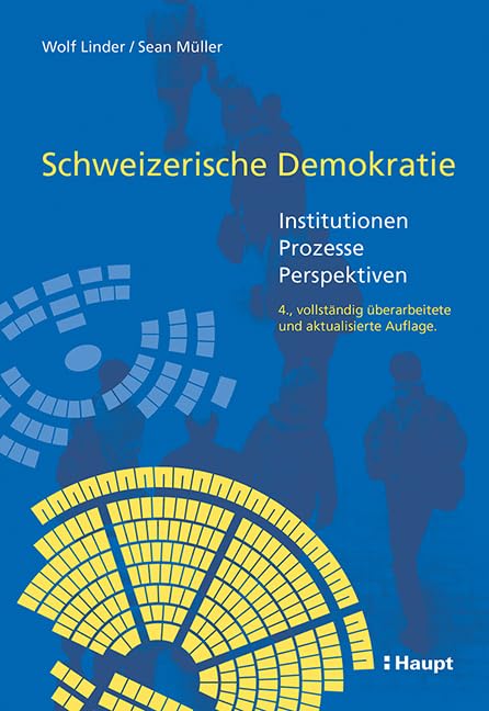 Schweizerische Demokratie: Institutionen - Prozesse - Perspektiven Law