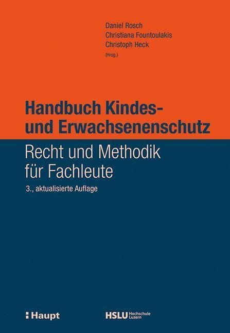 Handbuch Kindes- und Erwachsenenschutz: Recht und Methodik für Fachleute Social Sciences