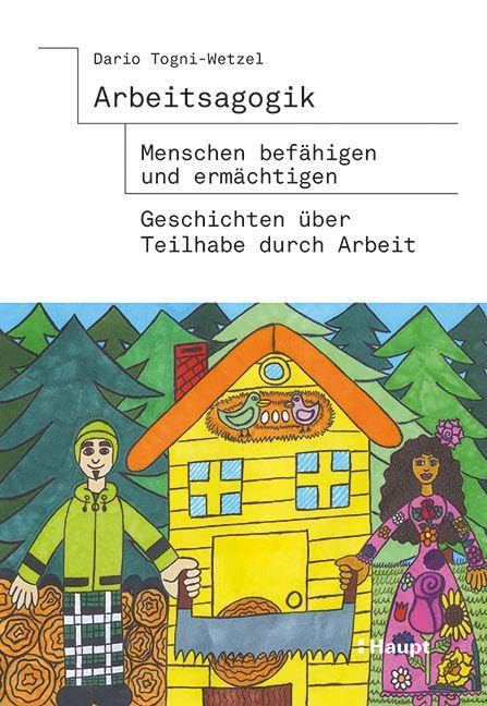 Arbeitsagogik - Menschen befähigen und ermächtigen Social Sciences