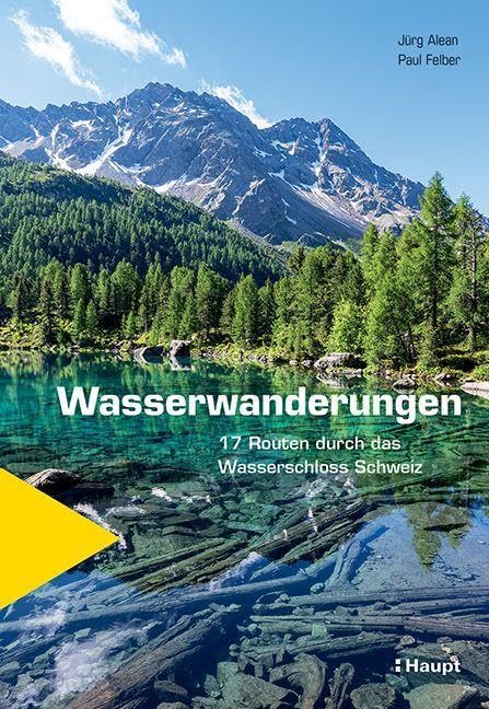 Wasserwanderungen: 17 Routen durch das Wasserschloss Schweiz Leisure, Home & Garden