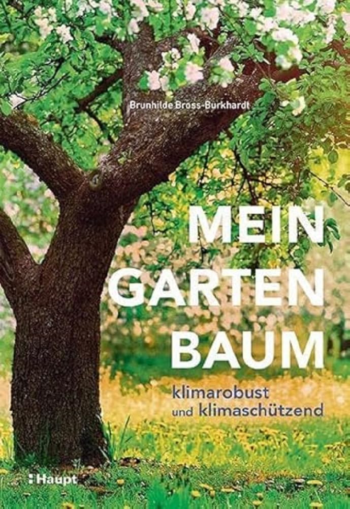 Mein Gartenbaum - klimarobust und klimaschützend Garden & Plants