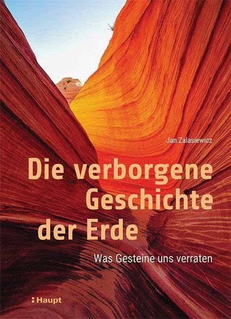 Die verborgene Geschichte der Erde: Was Gesteine uns verraten Geology & Geography