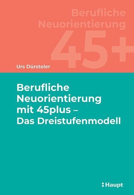 Berufliche Neuorientierung mit 45plus - Das Dreistufenmodell Law