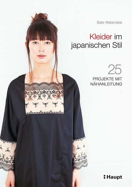 Kleider im japanischen Stil: 25 Projekte mit Nähanleitung Hobbies & Crafts