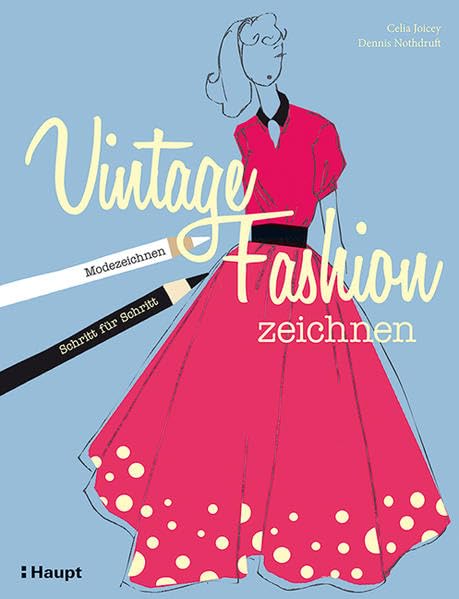 Vintage Fashion zeichnen: Modezeichnen Schritt für Schritt Hobbies & Crafts