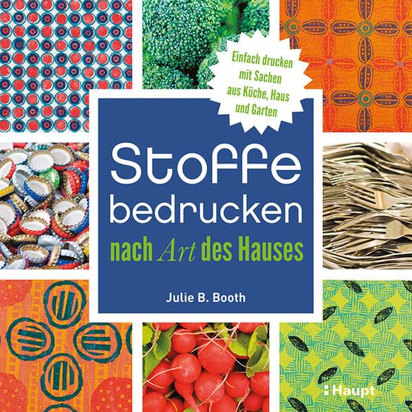 Stoffe bedrucken nach Art des Hauses: Einfach drucken mit Sachen aus Küche, Haus und Garten Film, Art & Culture