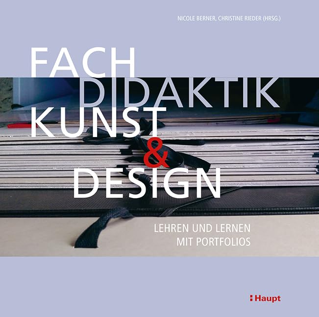 Fachdidaktik Kunst und Design: Lehren und Lernen mit Portfolios Education & Training
