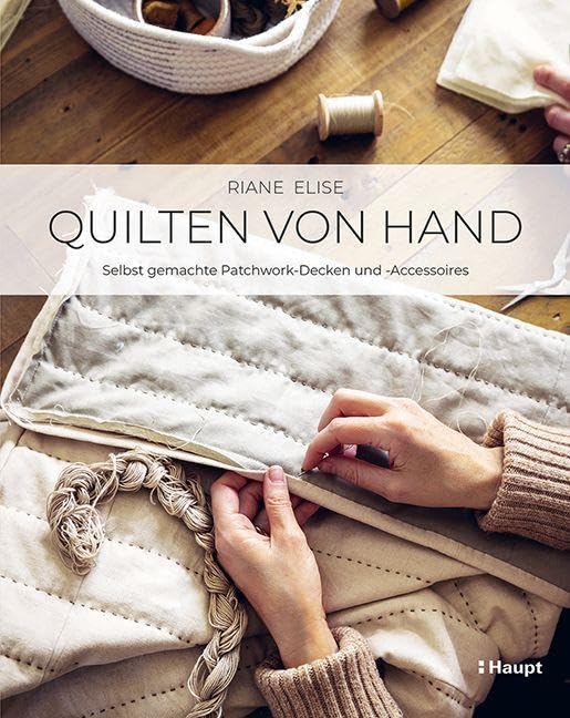 Quilten von Hand: Selbst gemachte Patchwork-Decken und -Accessoires Hobbies & Crafts