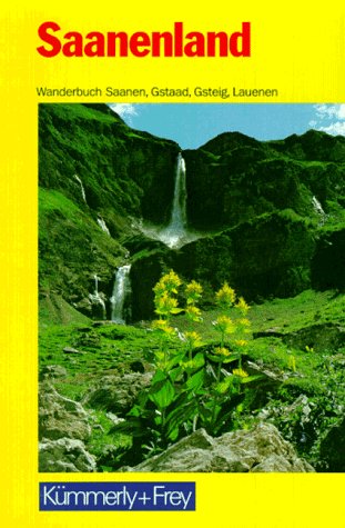 Saanenland: 45 Routenbeschreibungen mit Routenkarte und Routenprofil Travel Books