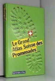 Le Grand Atlas Suisse des Promenades Maps & Plans