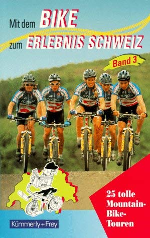Bike Erlebnis Schweiz: 25 tolle Routen Books