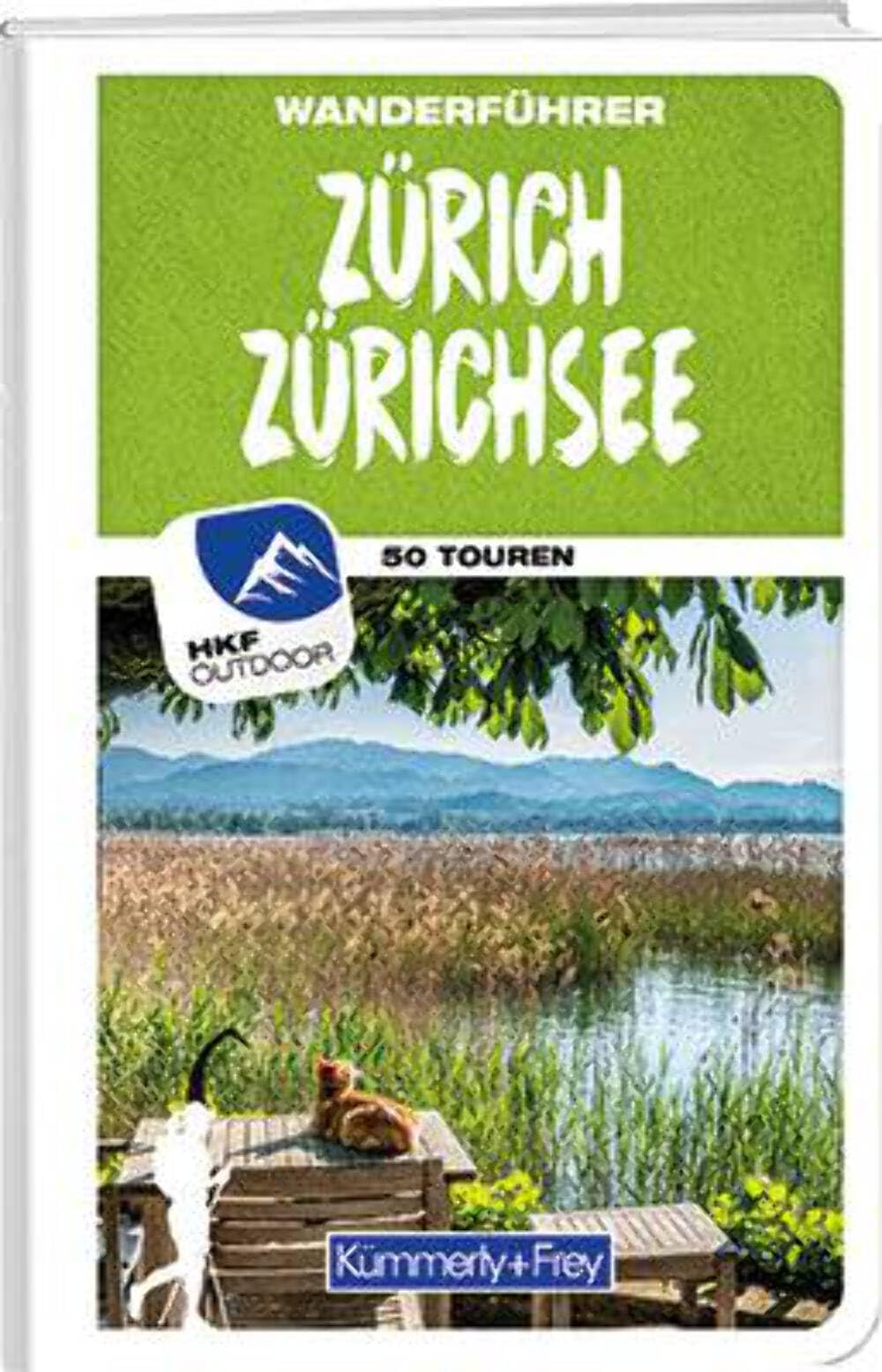 Zürich Zürichsee Wanderführer: Mit 50 Touren und Outdoor App (Kümmerly+Frey Wanderführer) Travel