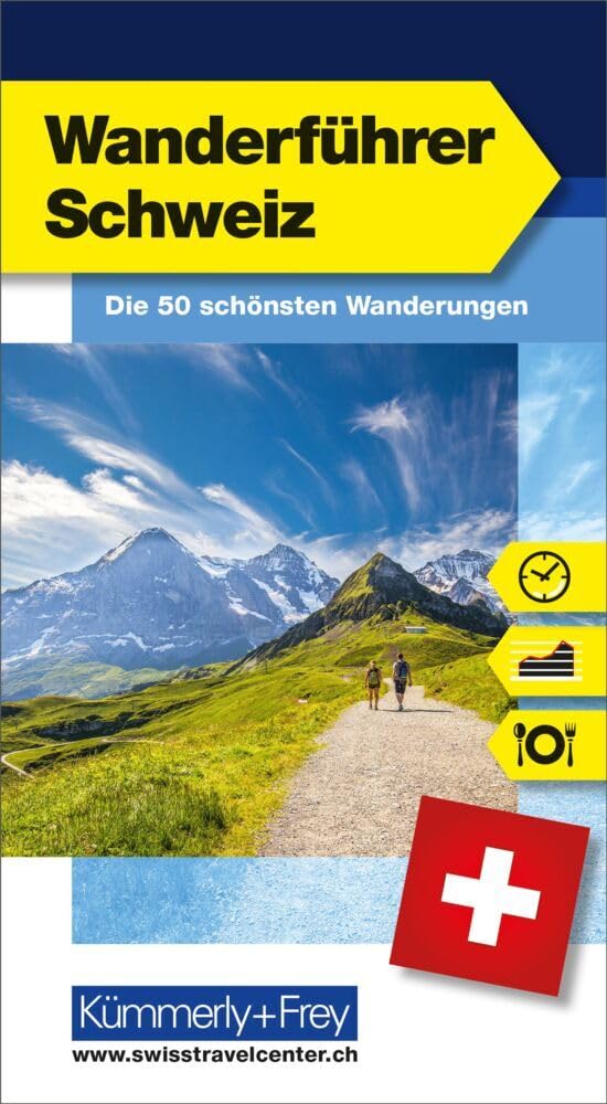 Wanderführer Schweiz: Die 50 schönsten Wanderungen der Schweiz (Kümmerly+Frey Freizeitbuch) Leisure, Home & Garden