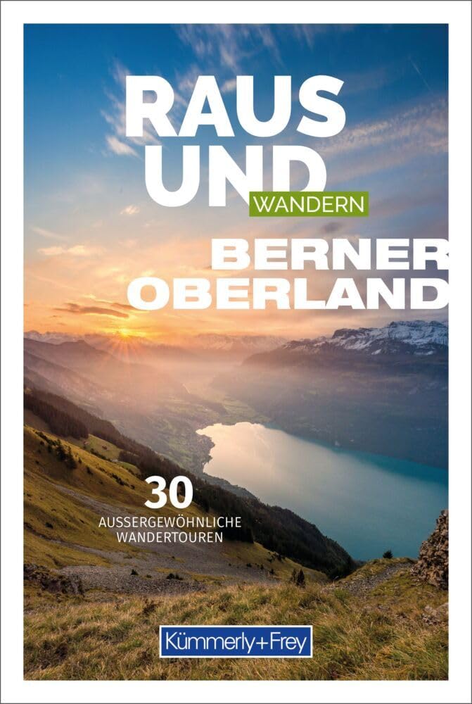 Kümmerly+Frey Raus und Wandern Berner Oberland - Wanderführer Leisure, Home & Garden