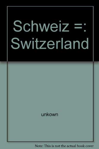Schweiz. Bildband. Dt. /Engl. /Franz. /Ital. /Holländ. /Jap. Travel