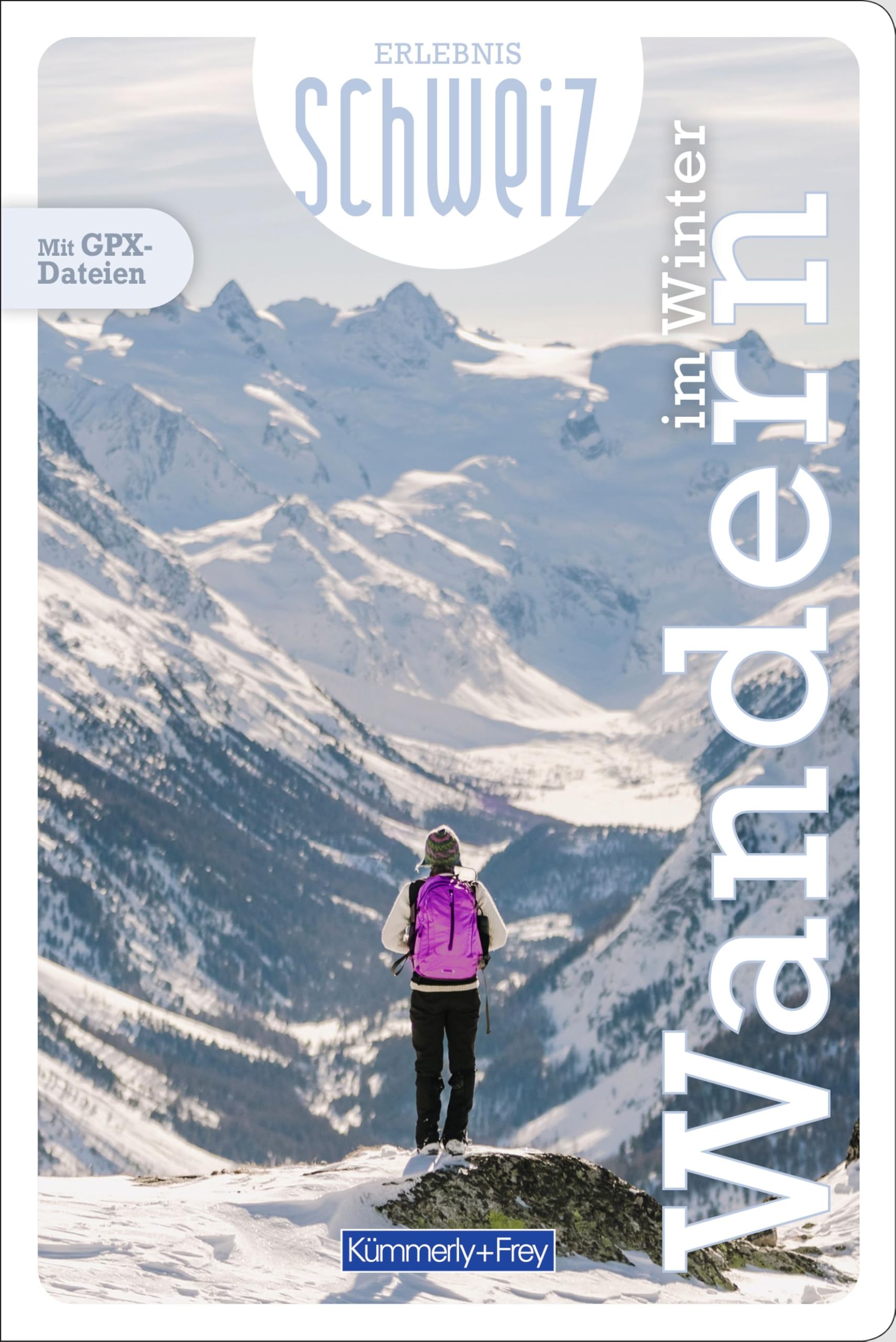 Kümmerly+Frey Erlebnis Schweiz Wandern im Winter - Wanderführer book