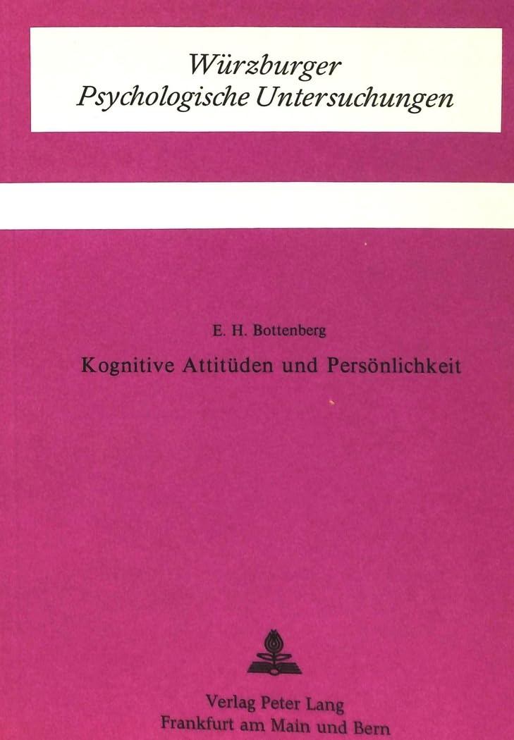Kognitive Attitüden und Persönlichkeit (Würzburger psychologische Untersuchungen, Band 2) Psychology