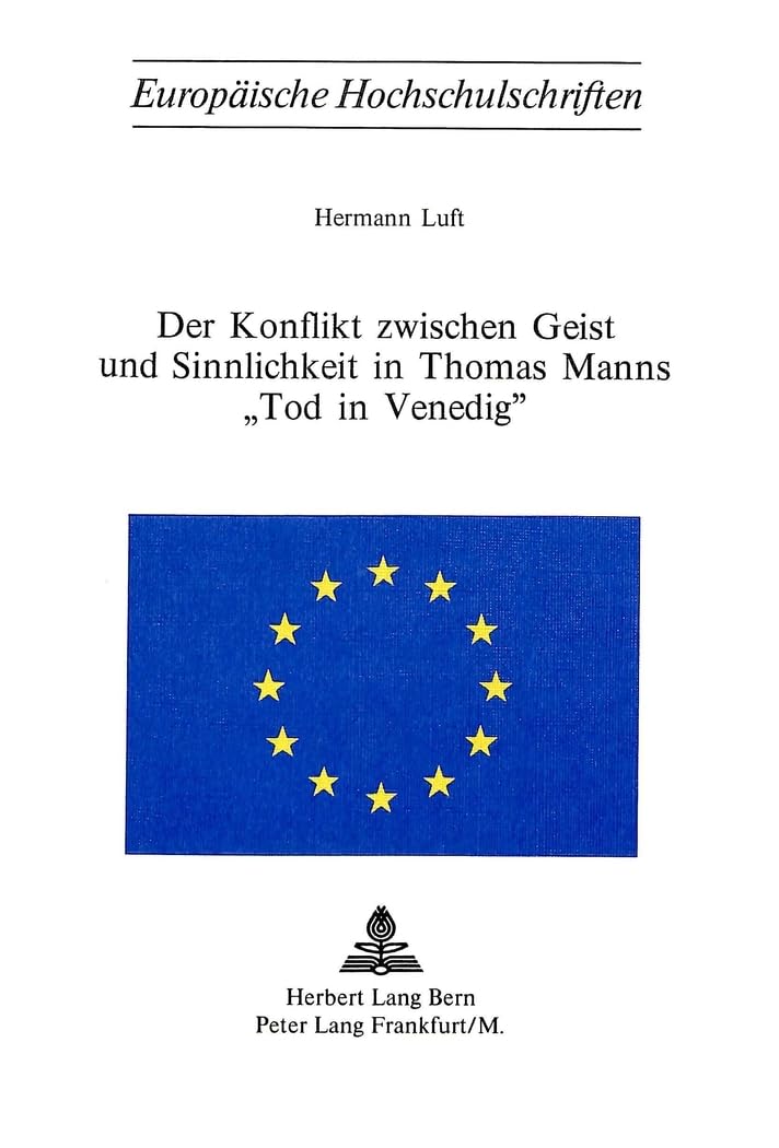 Der Konflikt zwischen Geist und Sinnlichkeit in Thomas Manns «Tod in Venedig» Contemporary literature