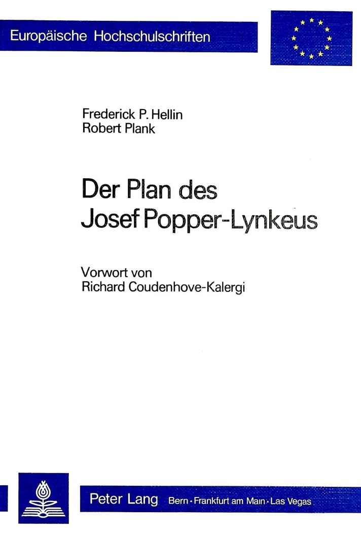 Der Plan des Josef Popper-Lynkeus: Vorwort von Richard Coudenhove-Kalergi (Europäische Hochschulschriften / European University Studies / Publications ... / Série 29: Economie sociale, Band 7) Law