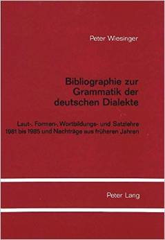 Bibliographie zur Grammatik der deutschen Dialekte: Laut-, Formen-, Wortbildungs- und Satzlehre 1800-1980 Social Sciences