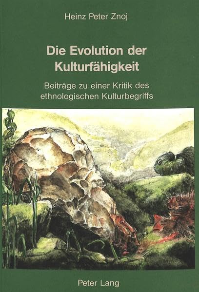 Die Evolution der Kulturfähigkeit: Beiträge zu einer Kritik des ethnologischen Kulturbegriffs Law