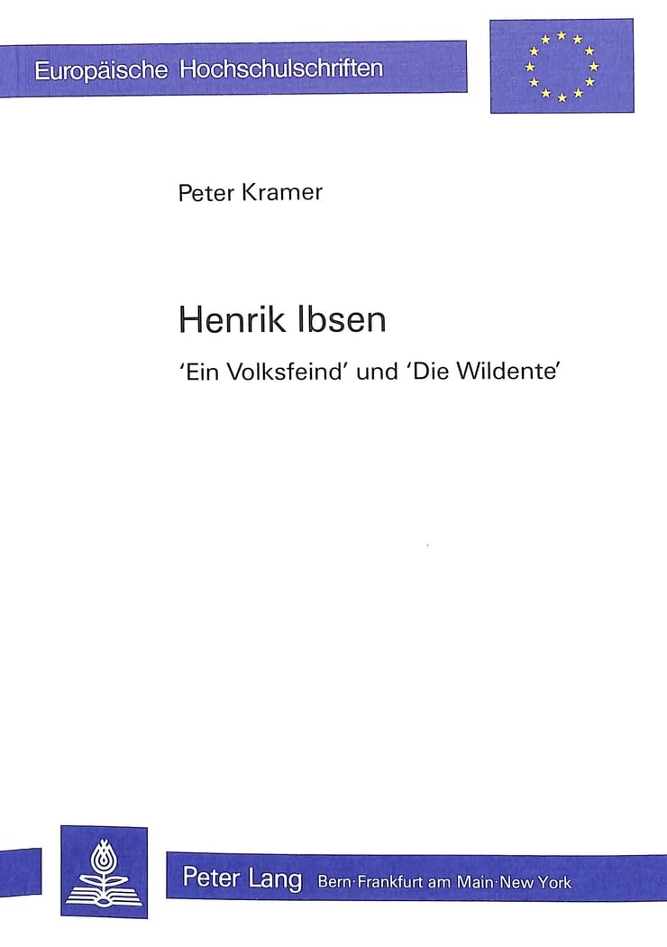 Henrik Ibsen- «Ein Volksfeind» und «Die Wildente» Contemporary literature