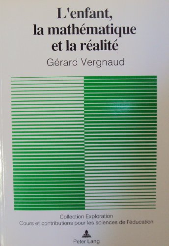 L'enfant, la mathématique et la réalité : problèmes de l'enseignement des mathématiques à l'école élémentaire book