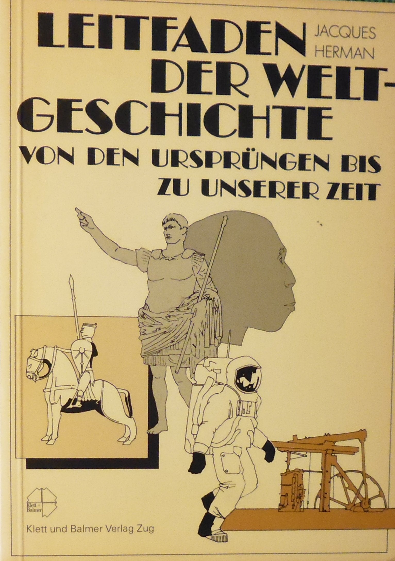 Leitfaden der Weltgeschichte ; Von den Ursprüngen bis zu unserer Zeit. Books