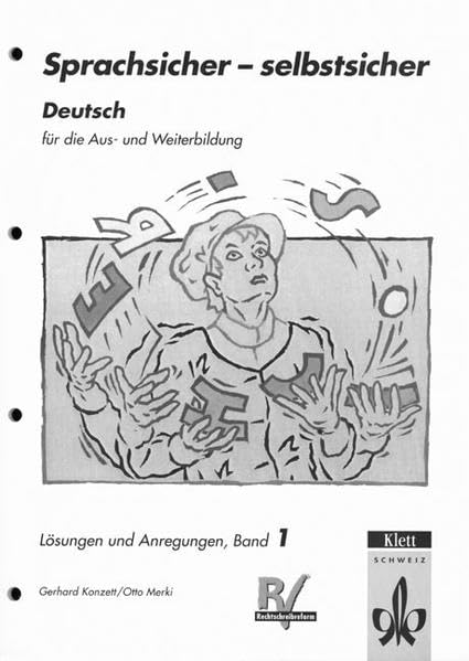 Sprachsicher - selbstsicher. Reformierte Ausgabe / Arbeitsbuch 1: Lösungsband Study Guides
