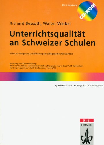Unterrichtsqualität an Schweizer Schulen: Hilfen zur Steigerung und Sicherung der pädagogischen Wirksamkeit Education & Training
