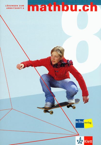 Mathbu.ch 8: Lösungen zum Arbeitsheft 8, Ausgabe Realschule (Grundansprüche) Study Guides