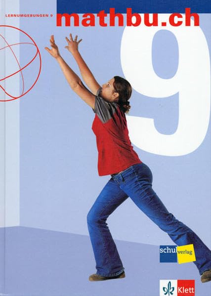 Mathbu.ch 9: Lernumgebungen 9, Ausgabe Realschule (Grundansprüche) Study Guides