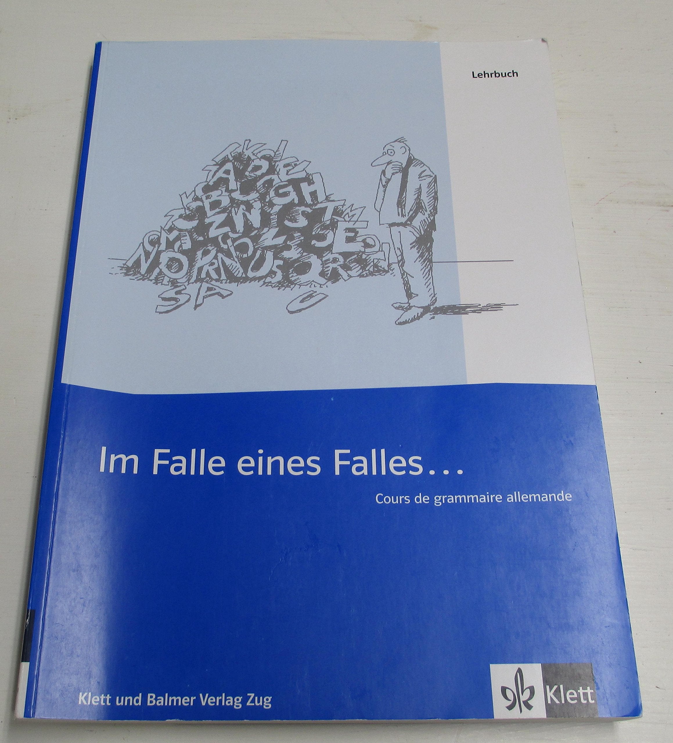 Im Falle eines Falles. Cours de grammaire allemande: Lehrbuch Study Guides