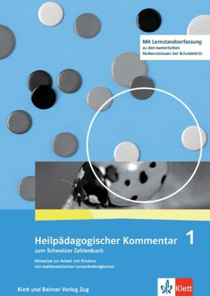 Schweizer Zahlenbuch 1 / Heilpädagogischer Kommentar: Hinweise zur Arbeit mit Kindern mit mathematischen Lernschwierigkeiten Study Guides