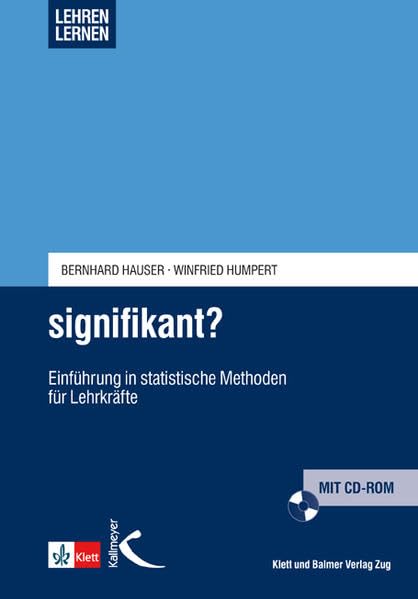 signifikant?: Einführung in statistische Methoden für Lehrkräfte (Lehren lernen - Basiswissen für die Lehrerinnen- und Lehrerbildung) Education & Training Books