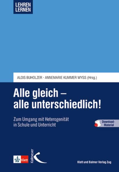 Alle gleich - alle unterschiedlich: Zum Umgang mit Heterogenität in Schulen und Unterricht (Lehren lernen - Basiswissen für die Lehrerinnen- und Lehrerbildung) Learning & Reference