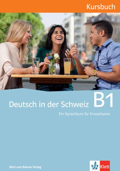 Deutsch in der Schweiz / Deutsch in der Schweiz B1: Kursbuch Foreign Languages ​​& Dictionaries
