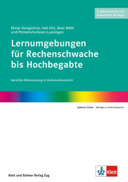 Lernumgebungen für Rechenschwache bis Hochbegabte: Natürliche Differenzierung im Mathematikunterricht (Spektrum Schule) Learning & Reference