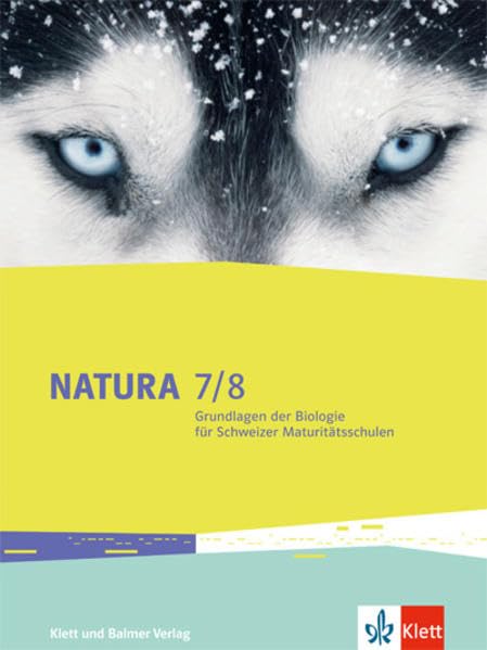 Natura 7/8 / Natura: Grundlagen der Biologie für Schweizer Maturitätsschulen / Schülerbuch (Natura 7/8: Grundlagen der Biologie für Schweizer Maturitätsschulen) Study Guides