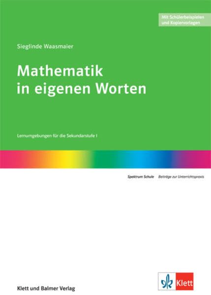Mathematik in eigenen Worten: Lernumgebungen für die Sekundarstufe I (Spektrum Schule) Learning & Reference
