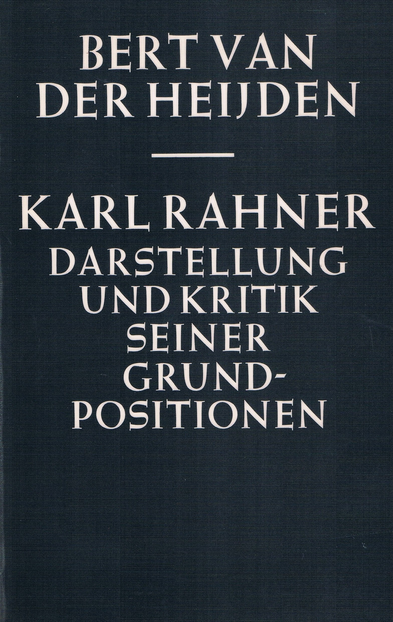 Karl Rahner, Darstellung und Kritik seiner Grundpositionen Social Sciences