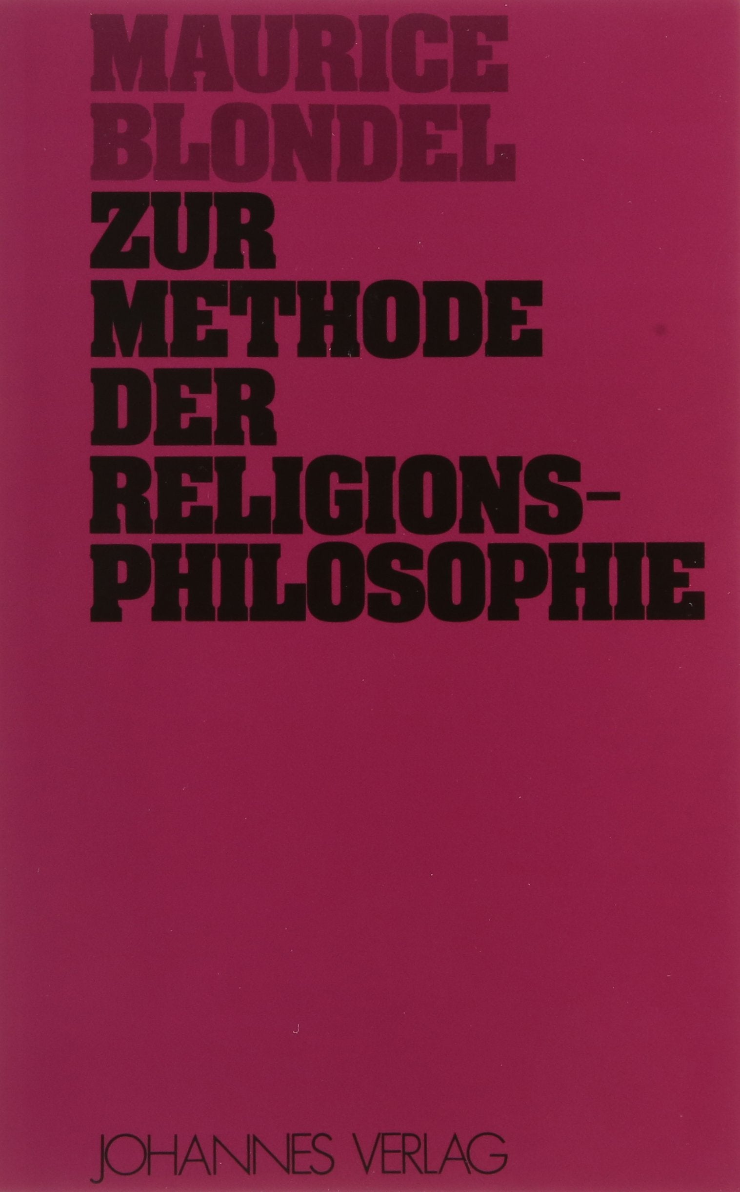 Zur Methode der Religionsphilosophie: "Lettre sur les exigences de la pensée contemporaine en matière d'apologetique" (Sammlung Theologia Romanica) Religion & Esotericism