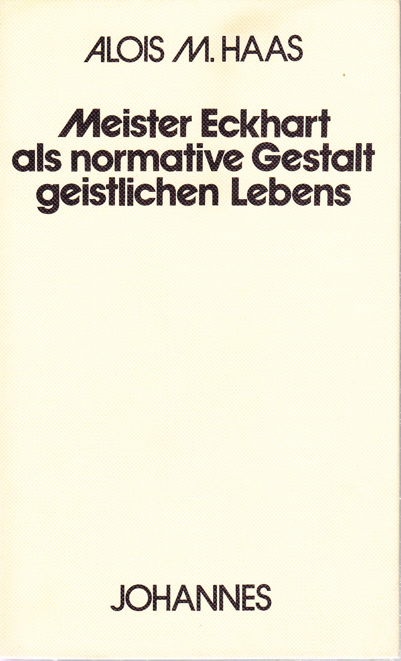 Meister Eckhart als normative Gestalt geistlichen Lebens. Books