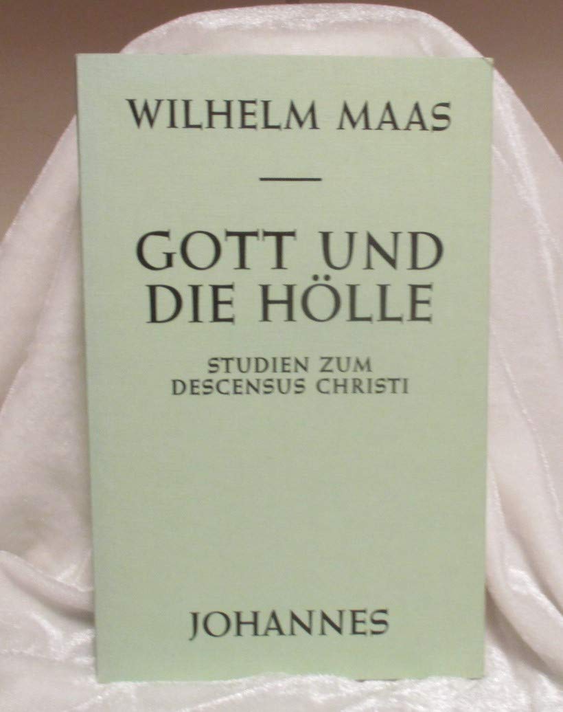 Gott und die Hölle. Studien zum Descensus Christi Books