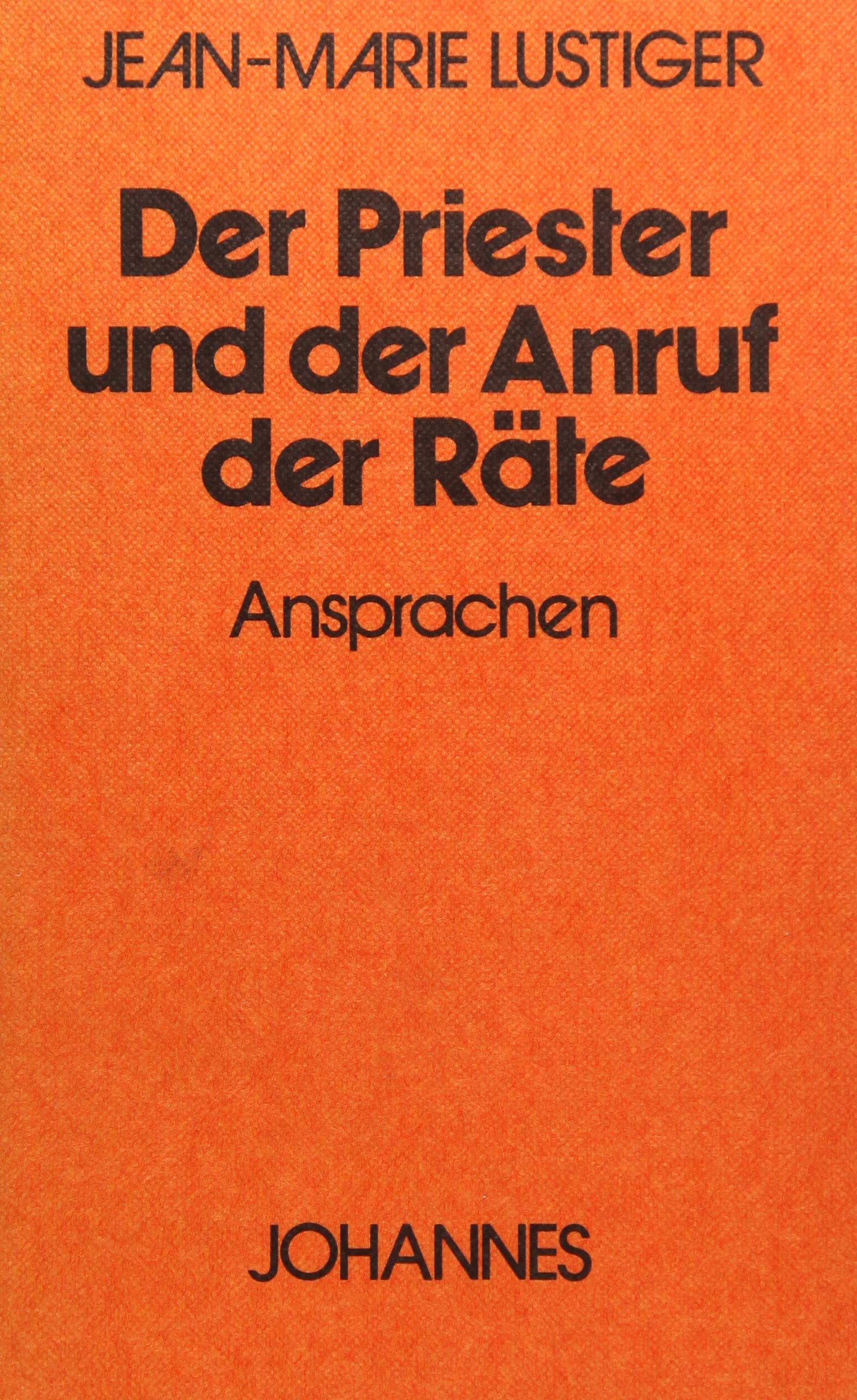 Der Priester und der Anruf der Räte: Ansprachen (Sammlung Kriterien) Religion & Esotericism