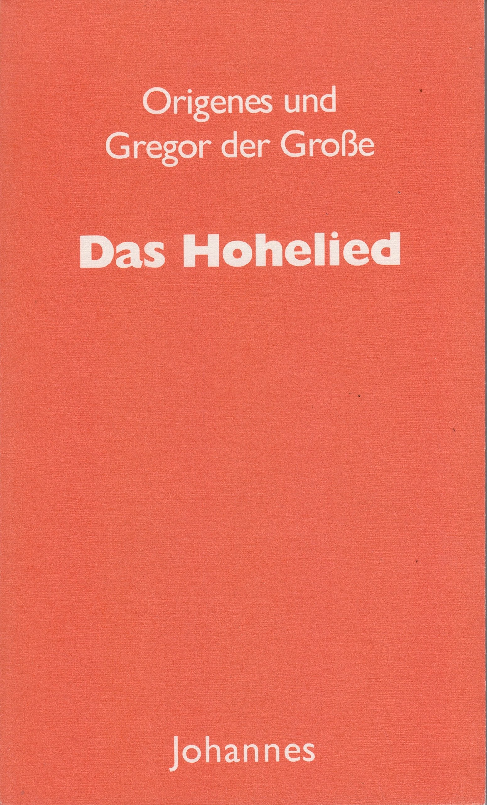 Origenes und Gregor der Große: Das Hohelied (Christliche Meister Bd. 29) Religion & Esotericism