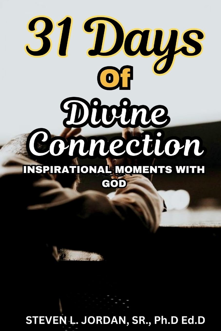 31 Days of Divine Connection: Inspirational Moment with God Religion & Esotericism