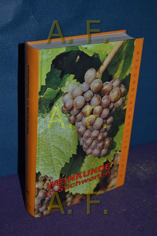Hirts Stichwortbücher, Weinkunde in Stichworten: Ein Weinkolleg Cooking & Enjoying