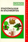 Stadtökologie in Stichworten. ( Hirts Stichwortbücher) . book